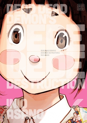 Dead Dead Demon's Dededede Destruction, Vol. 6 - Asano, Inio