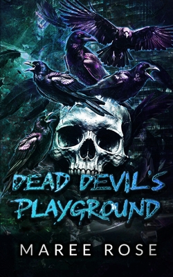 Dead Devil's Playground - Rose, Maree