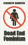 Dead End Feminism