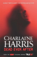 Dead Ever After: A True Blood Novel