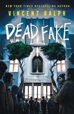 Dead Fake: A Bleak Haven Novel - Ralph, Vincent