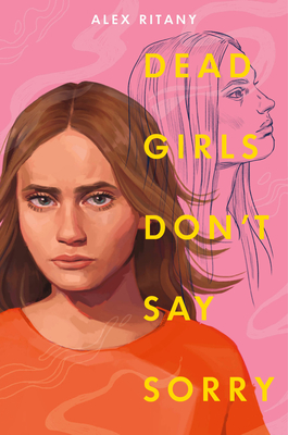 Dead Girls Don't Say Sorry - Ritany, Alex