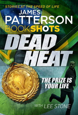Dead Heat: BookShots - Patterson, James