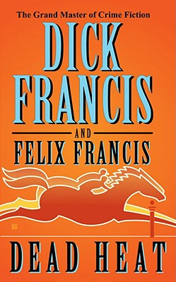 Dead Heat - Francis, Dick, and Francis, Felix