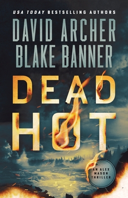 Dead Hot - Banner, Blake, and Archer, David