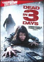 Dead in 3 Days