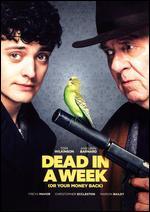 Dead in a Week (Or Your Money Back)