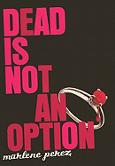 Dead Is Not an Option