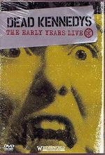 Dead Kennedys: The Early Years Live