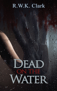 Dead on the Water: Abandon Ship (Zombie Cruise)