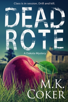 Dead Rote - Coker, M K