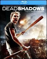 Dead Shadows [Blu-ray]