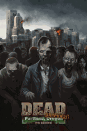 Dead: Snapshot: Portland, Oregon