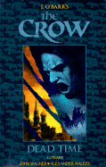 Dead Time Collection - O'Barr, James, and Couch, N C Christopher (Editor), and Maleev, Alex