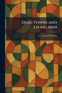 Dead Towns and Living Men