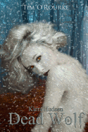 Dead Wolf: Kiera Hudson (Series Two) Book 5