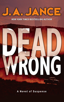 Dead Wrong - Jance, J. A.