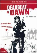 Deadbeat at Dawn