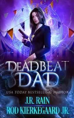 Deadbeat Dad - Kierkegaard, Rod, Jr., and Rain, J R