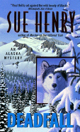 Deadfall:: An Alaska Mystery