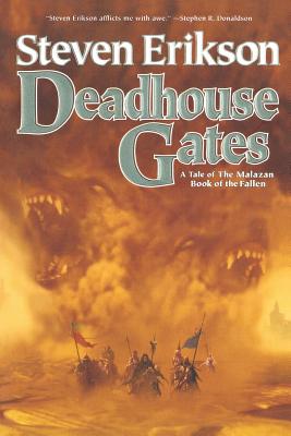 Deadhouse Gates - Erikson, Steven