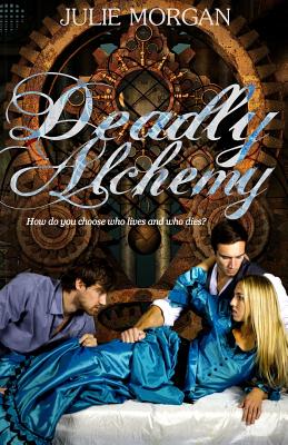 Deadly Alchemy - Morgan, Julie