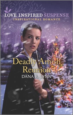 Deadly Amish Reunion - Lynn, Dana R