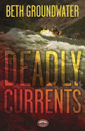 Deadly Currents