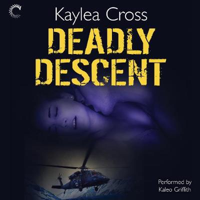 Deadly Descent - Cross, Kaylea