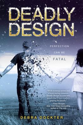 Deadly Design - Dockter, Debra