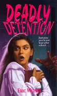 Deadly Detention