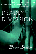 Deadly Diversion - Sullivan, Eleanor