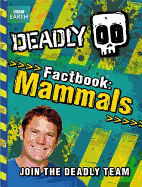 Deadly Factbook Mammals: Book 1