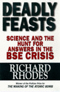 Deadly Feasts: Tracking the Secrets of a Terrifying New Plague