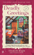 Deadly Greetings - Bright, Elizabeth