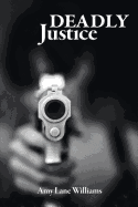 Deadly Justice