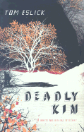 Deadly Kin - Eslick, Tom