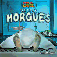 Deadly Morgues