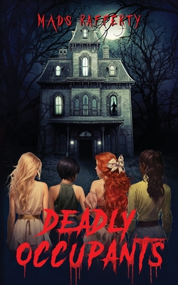 Deadly Occupants - Rafferty, Mads, and Albert, Makenna (Editor), and Magerand, Thea (Cover design by)