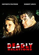 Deadly Relations - Bill Condon