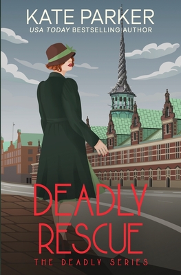 Deadly Rescue - Parker, Kate