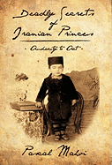 Deadly Secrets of Iranian Princes: Audacity to ACT