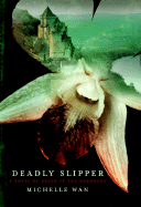 Deadly Slipper - Wan, Michelle