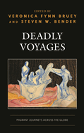 Deadly Voyages: Migrant Journeys Across the Globe