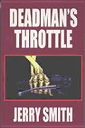 Deadman's Throttle - Smith, Jerry