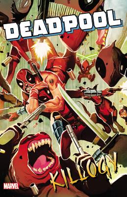 Deadpool Classic, Volume 16: Killogy - Bunn, Cullen (Text by)