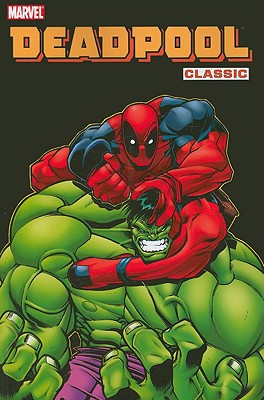 Deadpool Classic - Volume 2 - Kelly, Joe (Text by)