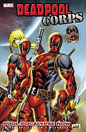 Deadpool Corps - Volume 1: Poolocalypse Now