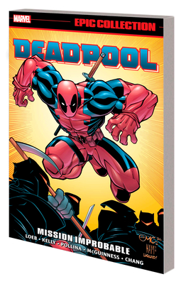 Deadpool Epic Collection: Mission Improbable - Hama, Larry, and McGuinness, Ed