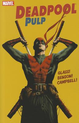 Deadpool Pulp - Benson, Mike (Text by), and Glass, Adam (Text by)